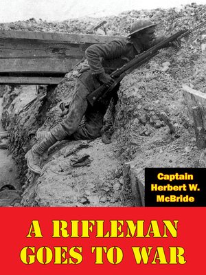 cover image of A Rifleman Goes to War